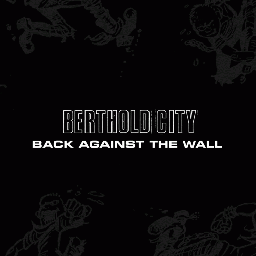 Berthold City : Back Against the Wall
